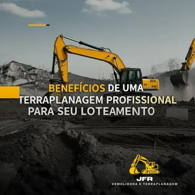 Benefícios de uma Terraplanagem Profissional para seu Loteamento