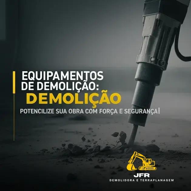 Equipamentos de Demolição: Potencialize Sua Obra com Força e Segurança!