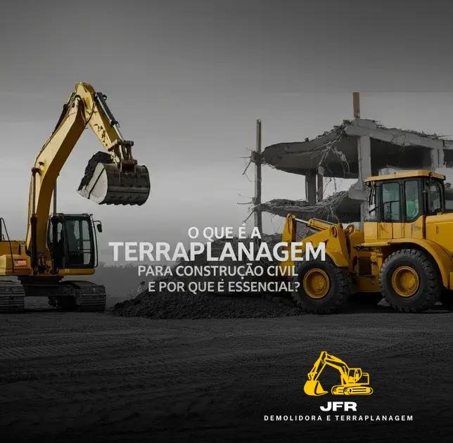O que é a Terraplanagem para Construção Civil e por que é essencial?