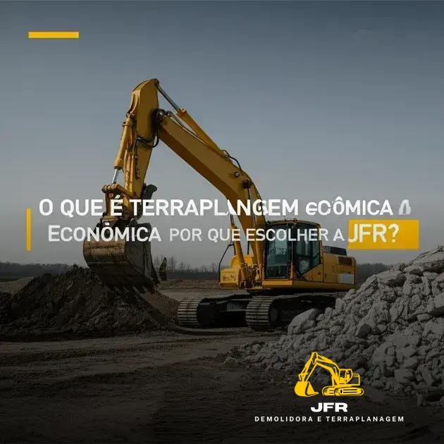 O que é Terraplanagem Econômica e Por Que Escolher a JFR?
