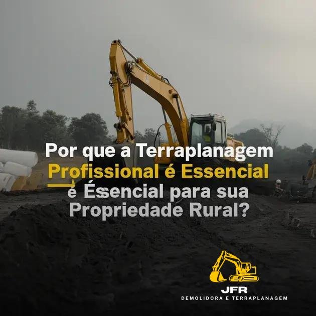 Por que a Terraplanagem Profissional é Essencial para sua Propriedade Rural?