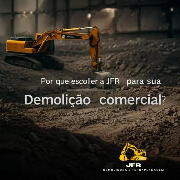 Por que escolher a JFR para sua Demolição Comercial?