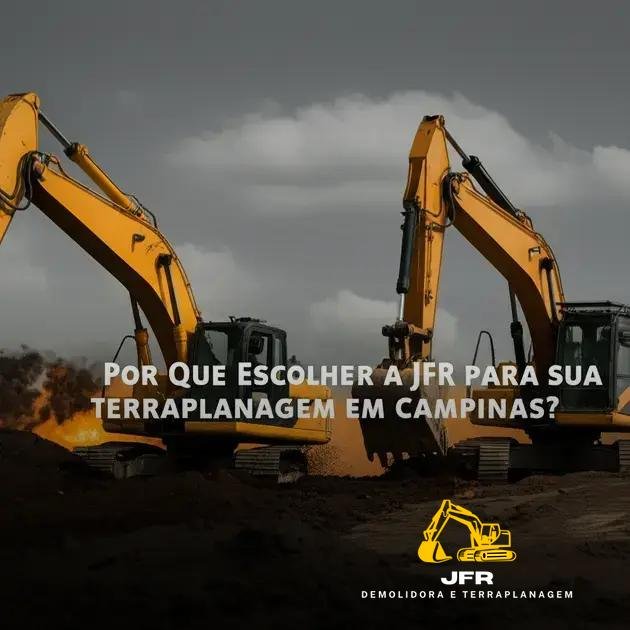 Por Que Escolher a JFR para sua Terraplanagem em Campinas?