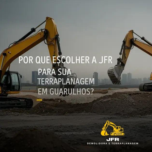 Por que Escolher a JFR para sua Terraplanagem em Guarulhos?