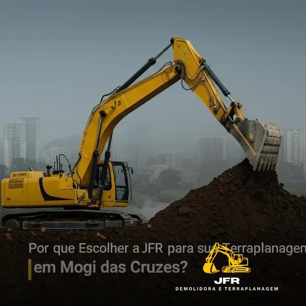 Por que Escolher a JFR para sua Terraplanagem em Mogi das Cruzes?