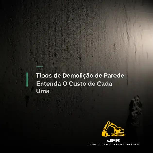 Tipos de Demolição de Parede: Entenda o Custo de Cada Uma