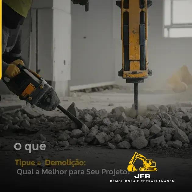 Tipos de Demolição: Qual a Melhor para Seu Projeto?